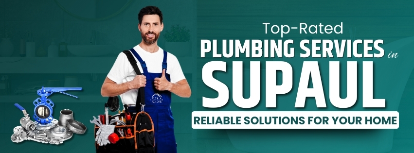 Top-Rated Plumbing Services in Supaul:Reliable Solutions for Your Home